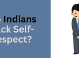 do indians lack self respect
