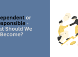 independent-or-responsible